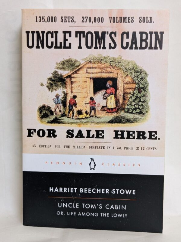 Uncle Tom's Cabin by Harriet Beecher Stowe