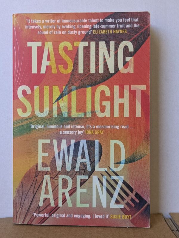 Tasting Sunlight by Ewald Arenz