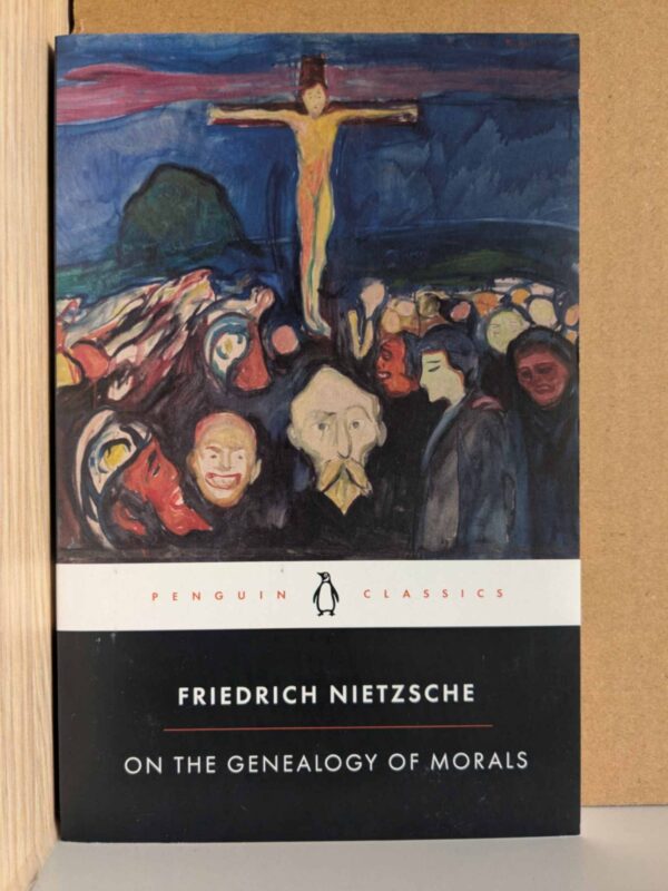 On the Genealogy of Morals by Friedrich Nietzsche