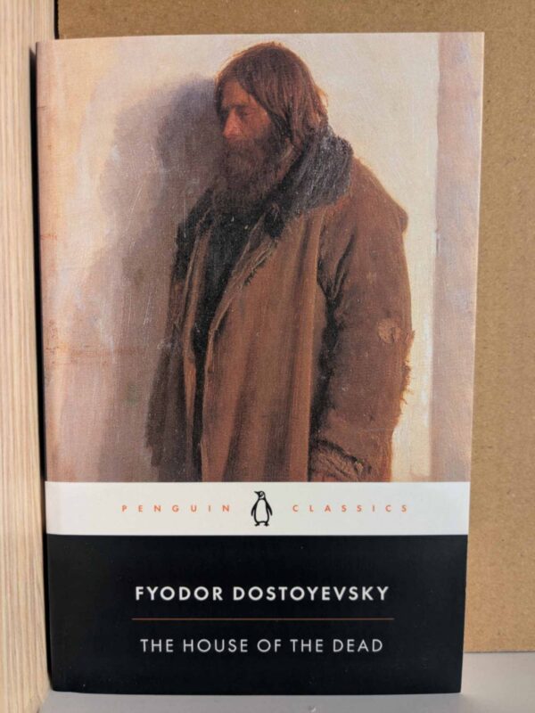 The House of the Dead by Fyodor Dostoevsky