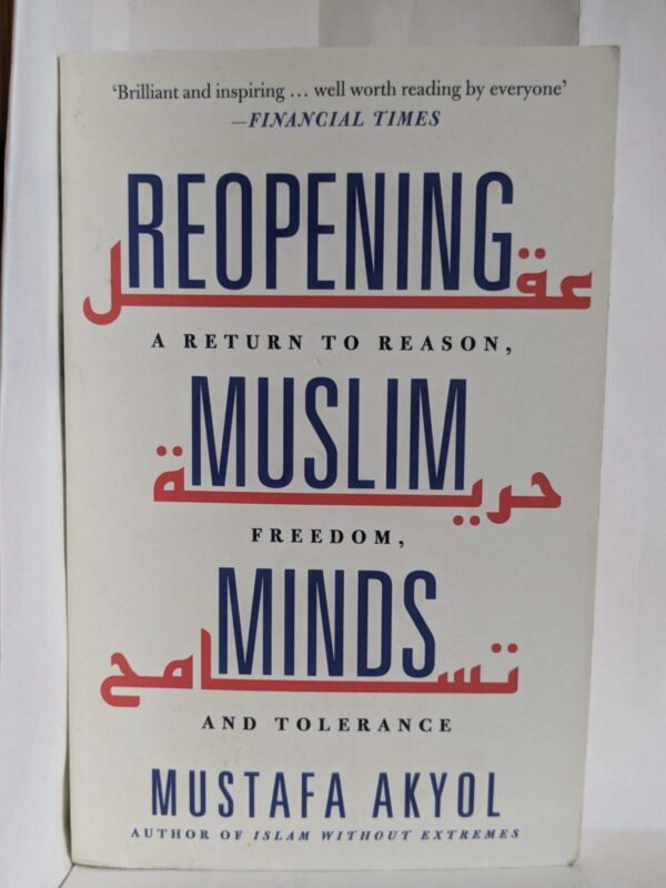 Reopening Muslim Minds by Mustafa Akyol