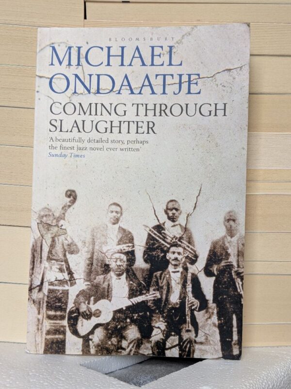 Coming Through Slaughter by Michael Ondaatje