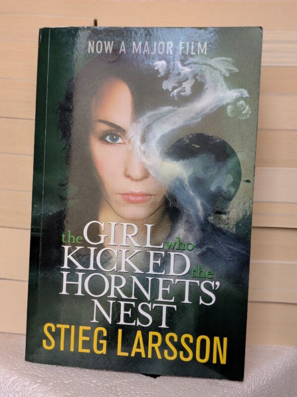 The Girl Who Kicked the Hornet’s Nest by Stieg Larsson