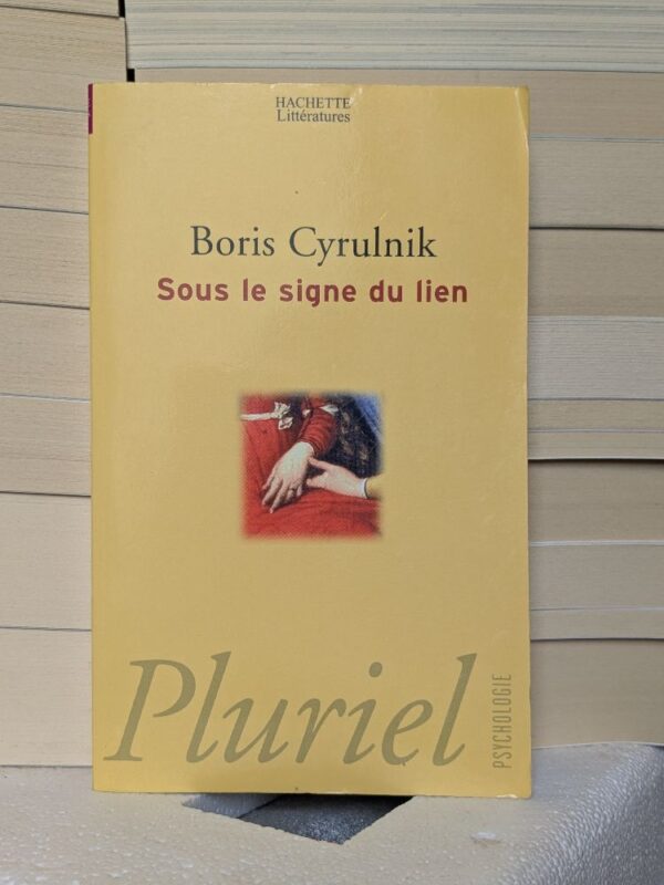Sous le signe du lien par Boris Cyrulnik