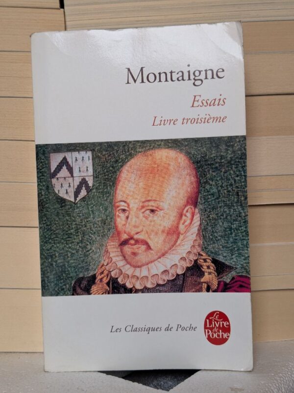 Essais - Livre troisième par Michel de Montaigne