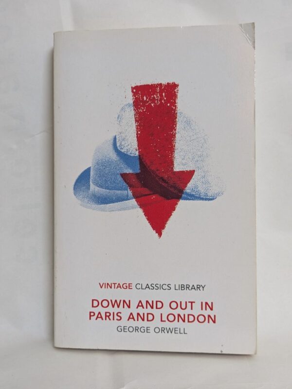 Down and Out in Paris and London by George Orwell