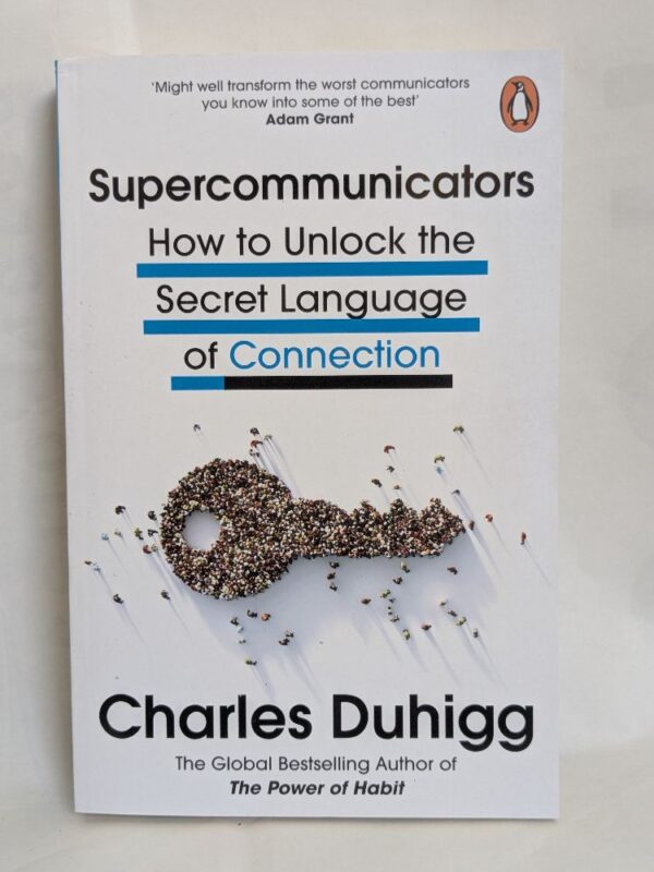 Supercommunicators by Charles Duhigg
