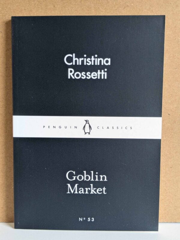 Goblin Market by Christina Rossetti