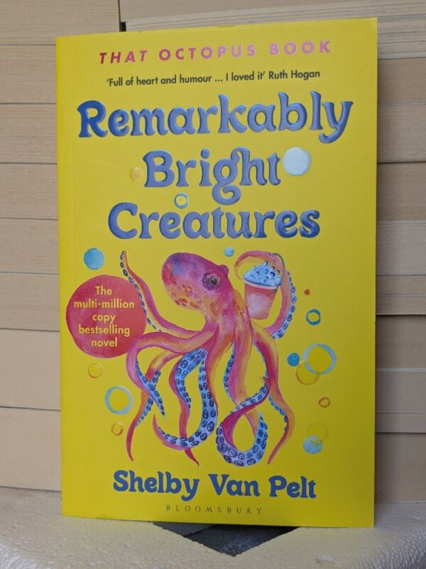 Remarkably Bright Creatures by Shelby Van Pelt