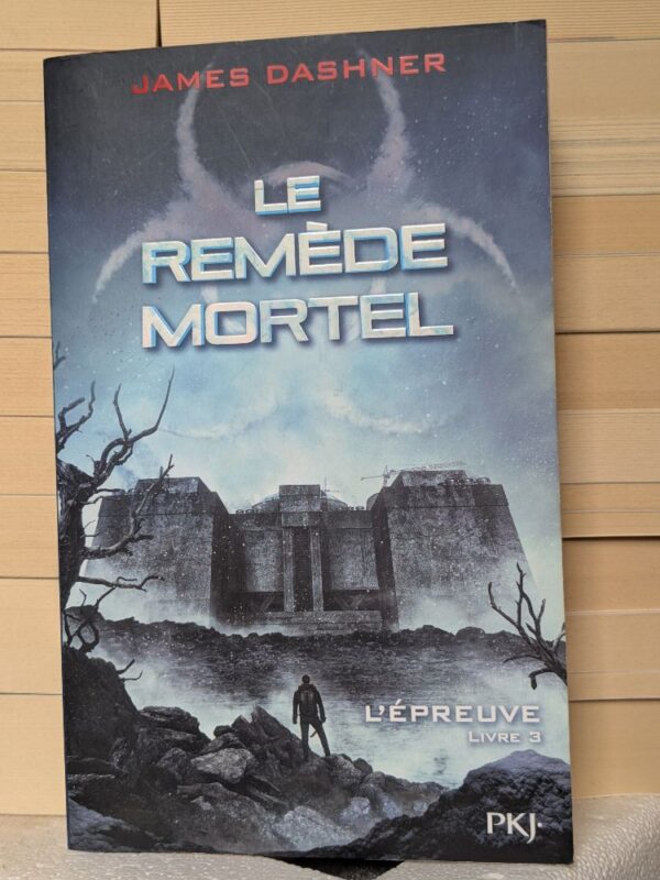 Le Remède Mortel (The Maze Runner #3) par James Dashner