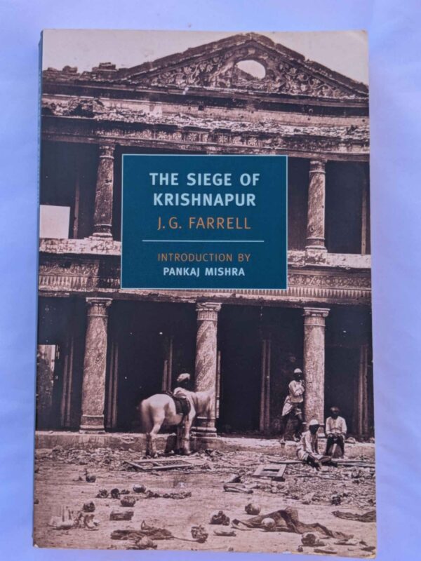The Siege of Krishnapur (Empire Trilogy #2 ) by J.G. Farrell, Pankaj Mishra