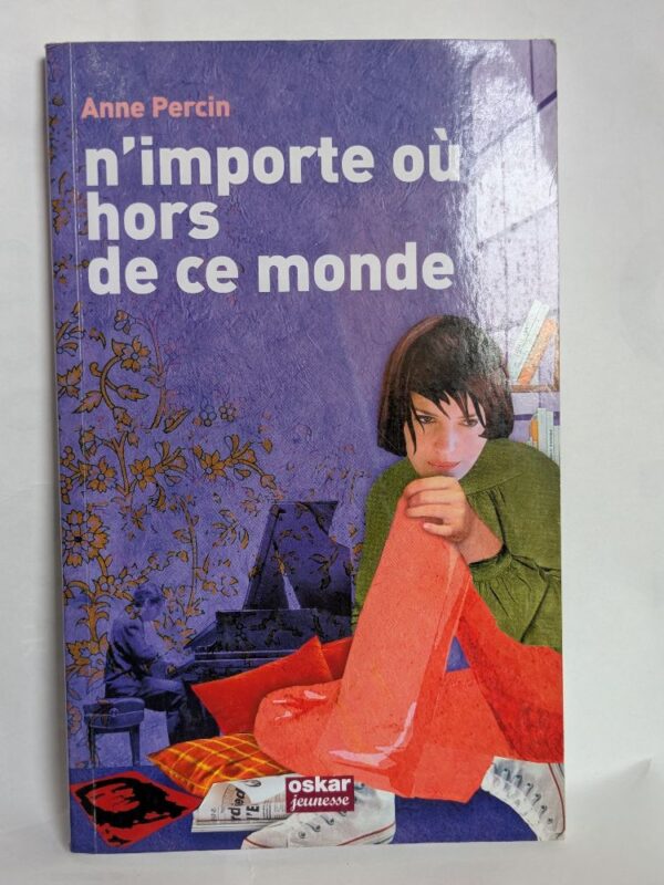 N'importe où hors de ce monde par Anne Percin