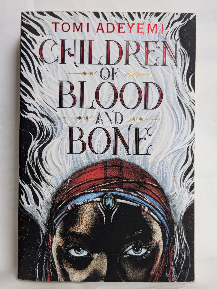 Children of Blood and Bone by Tomi Adeyemi