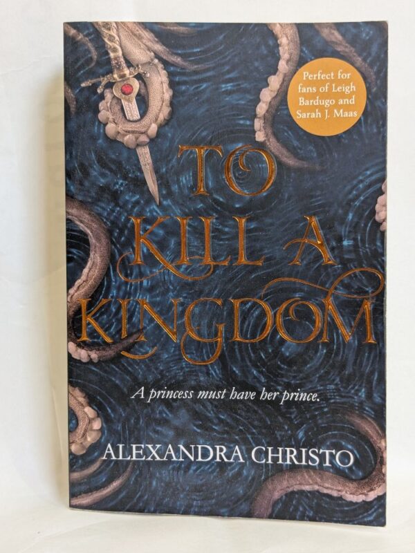 To Kill a Kingdom (Hundred Kingdoms #1) by Alexandra Christo