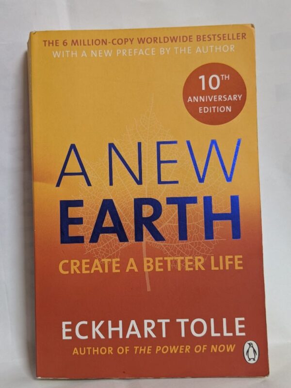 A New Earth: Create a Better Life by Eckhart Tolle