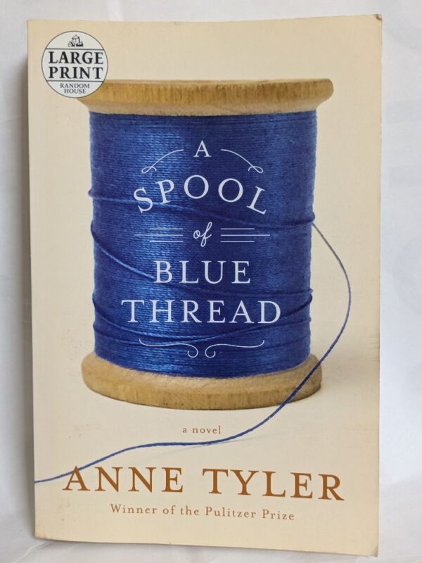A Spool of Blue Thread by Tyler, Anne