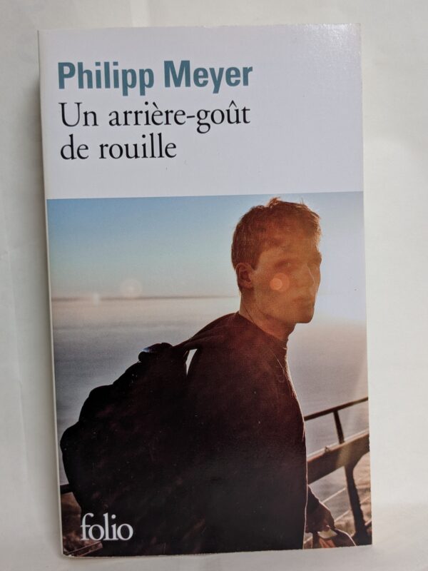 Un arrière-goût de rouille par Meyer, Philipp