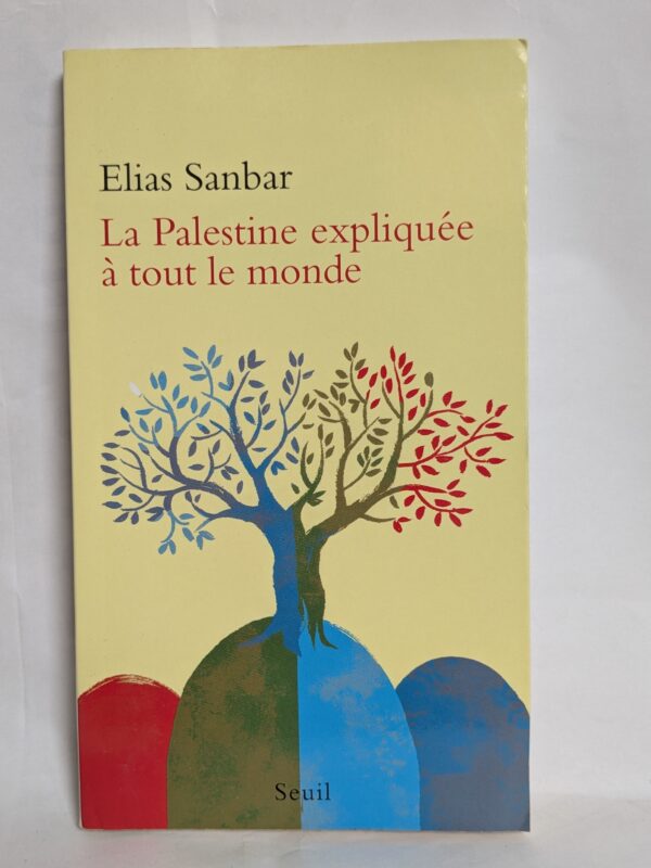 La Palestine expliquée Ã  tout le monde par Sanbar, Elias