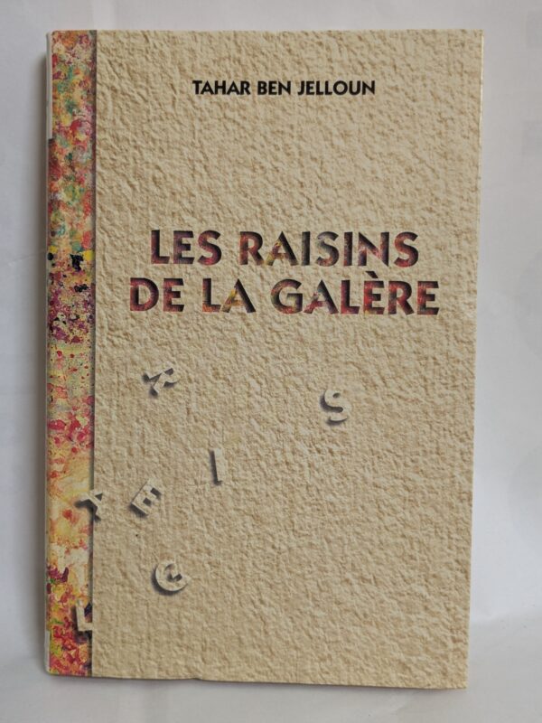 Les Raisins de la galère par Tahar Ben Jelloun