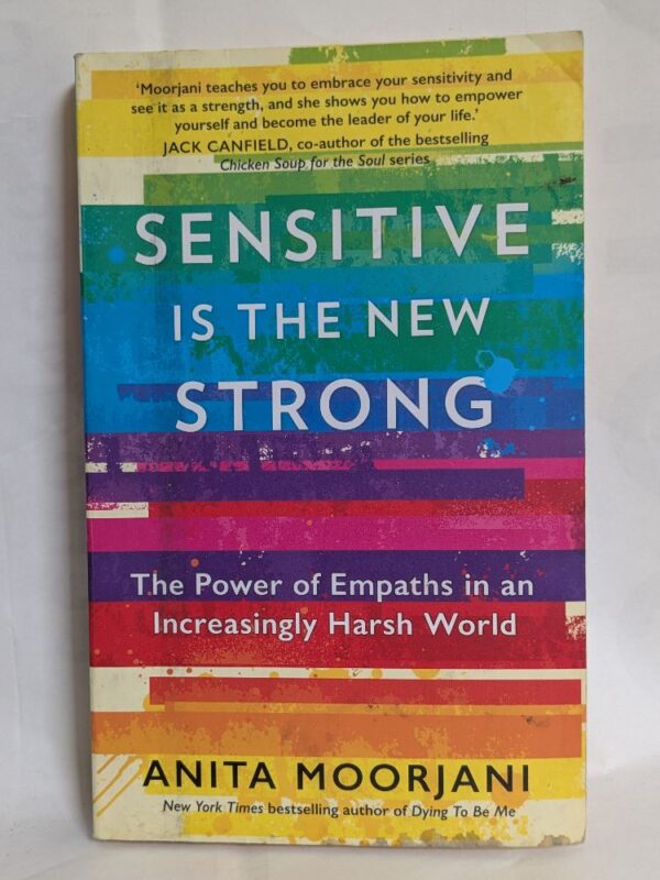 Sensitive Is the New Strong by Anita Moorjani