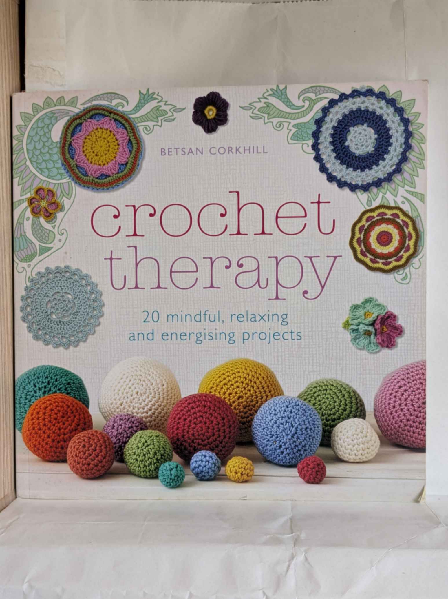 Crochet Therapy by Corkhill, Betsan