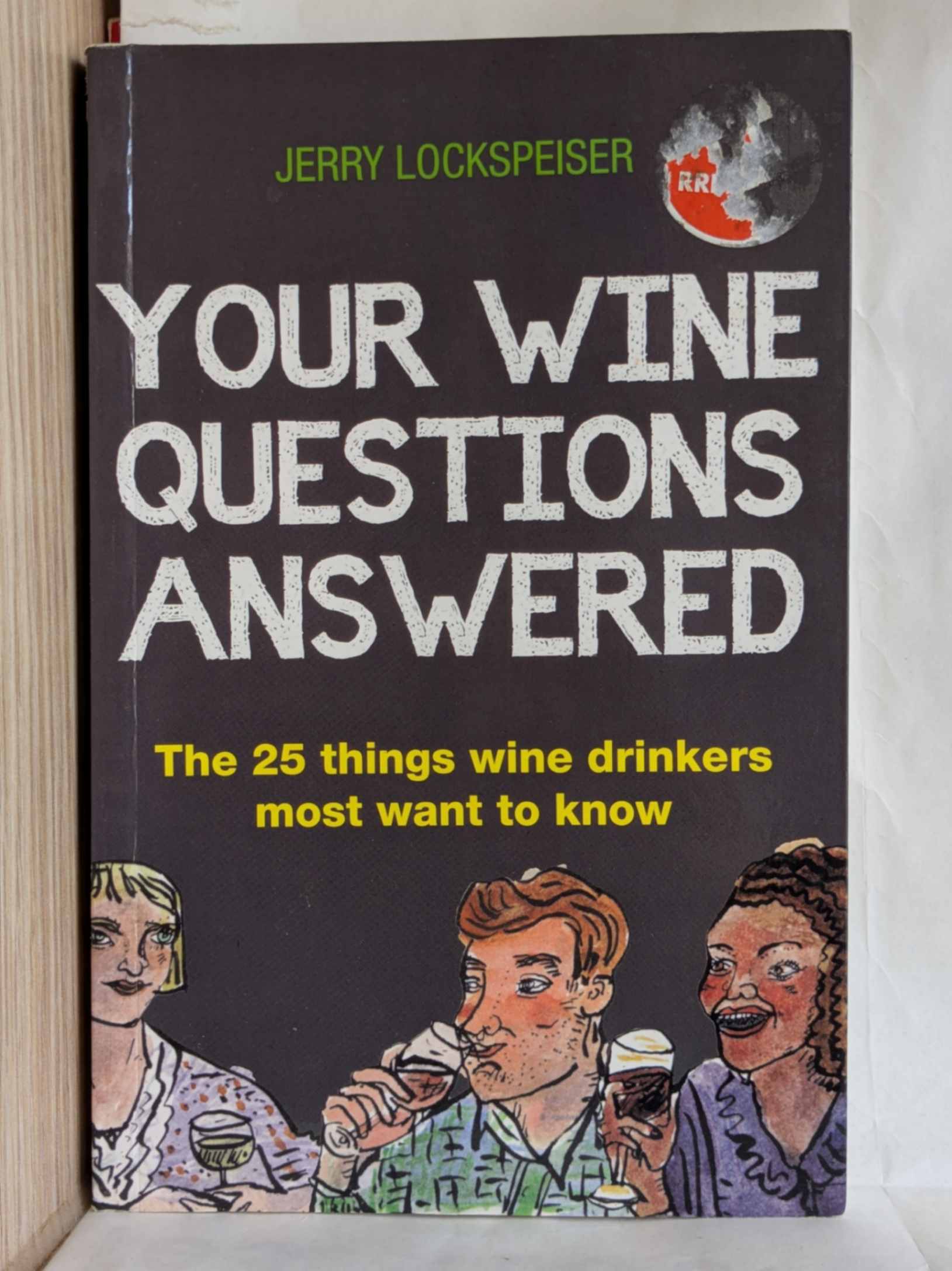Your Wine Questions Answered by Lockspeiser, Jerry