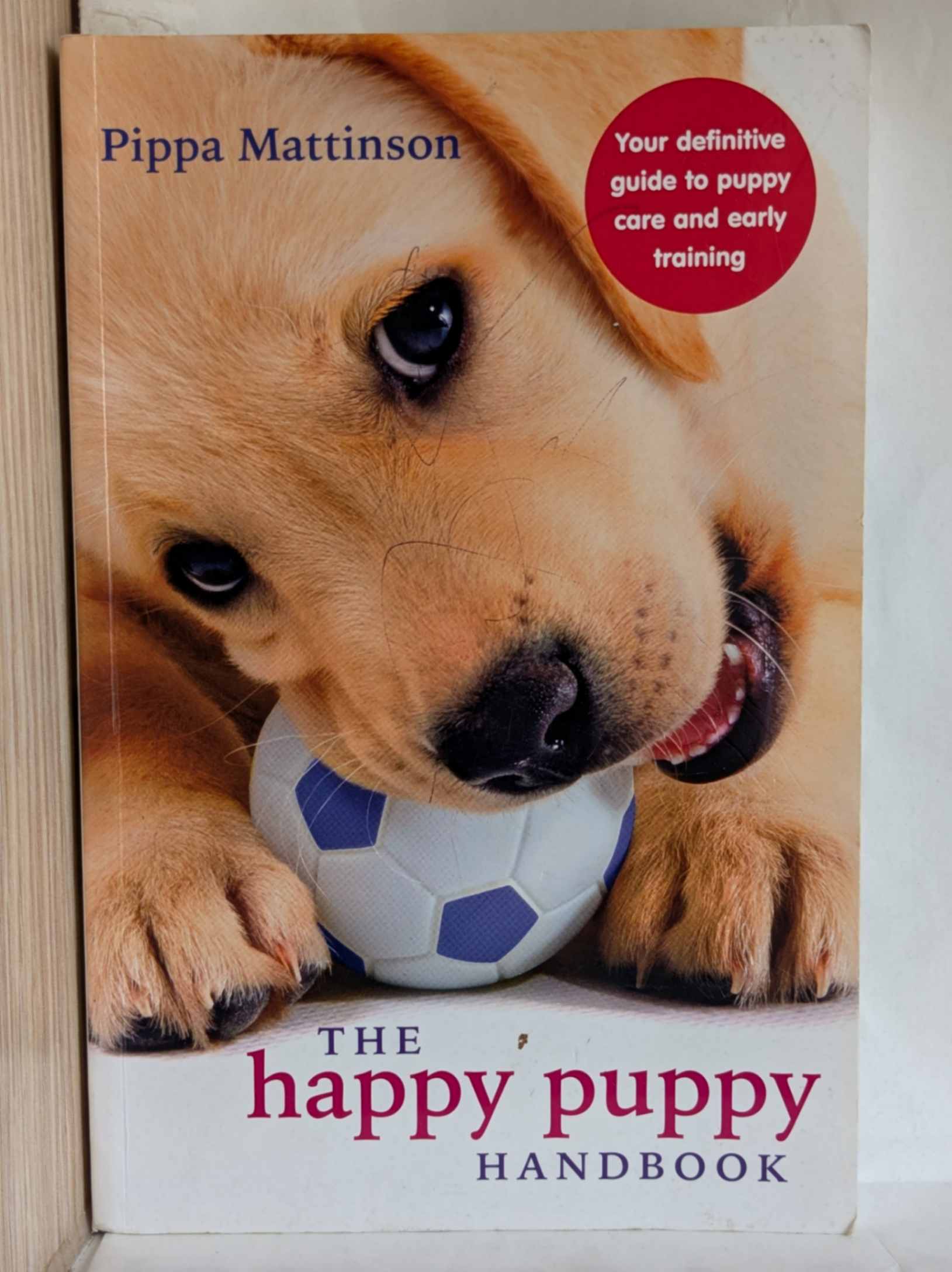 The Happy Puppy Handbook by Mattinson, Pippa