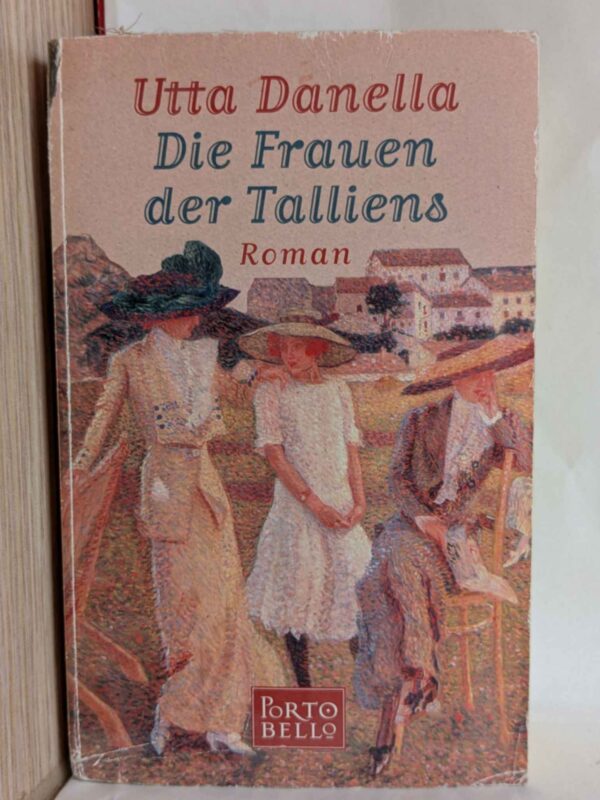 Die Frauen der Talliens. by Danella, Utta