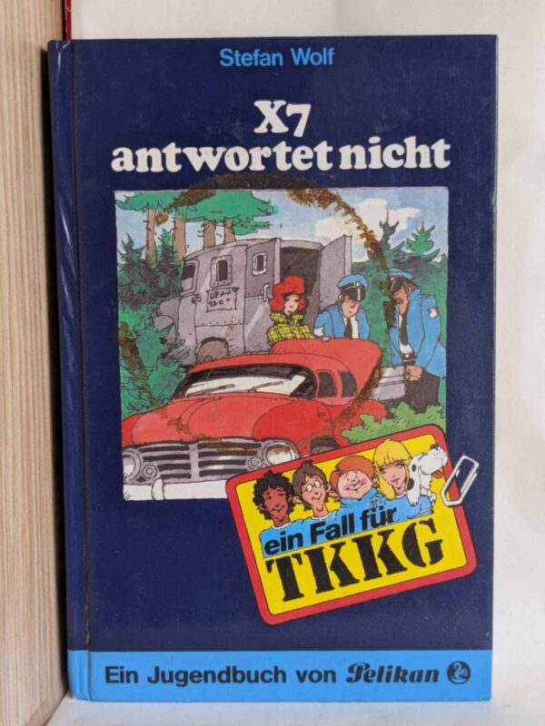 TKKG. X 7 antwortet nicht. by Wolf, Stefan