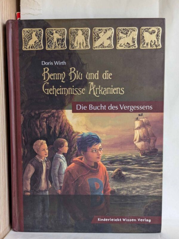 Benny Blu und die Geheimnisse Arkaniens by Wirth, Doris