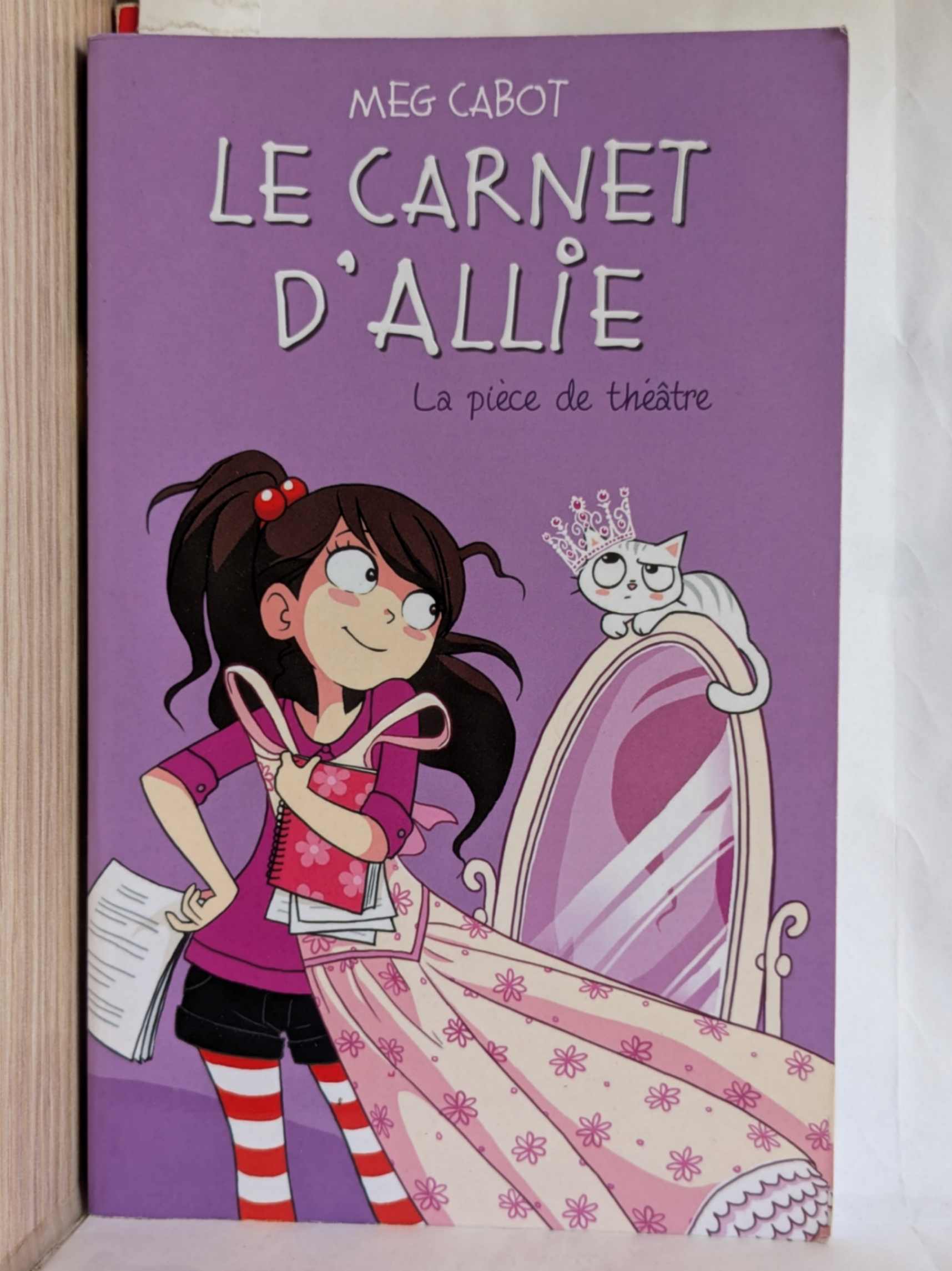 La pièce de théâtre (le carnet d'Allie 4) par Meg Cabot