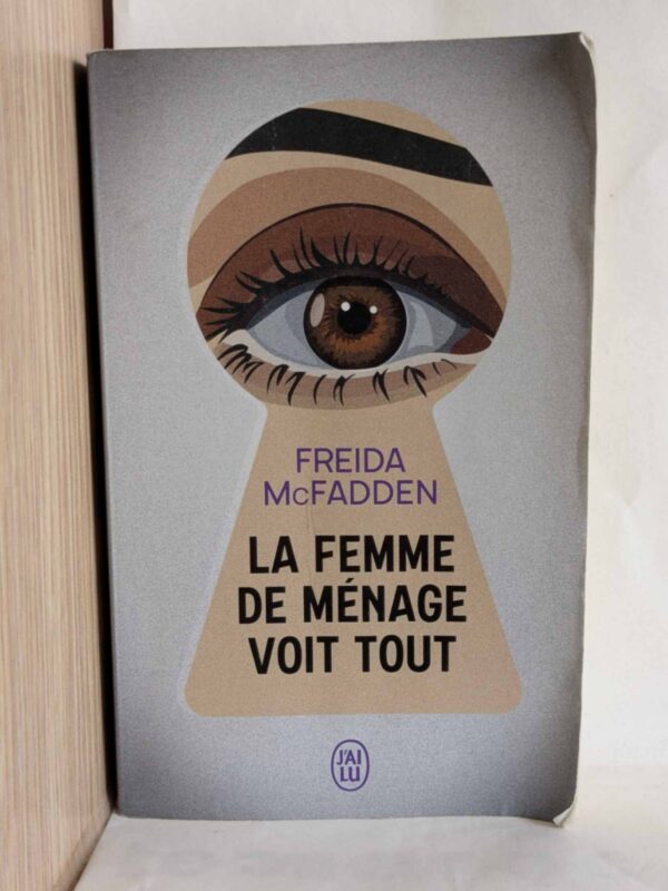 La femme de ménage voit tout par Freida McFadden