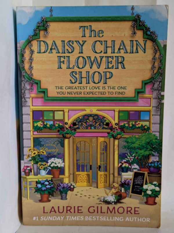 The Daisy Chain Flower Shop (Dream Harbor #6 ) by Laurie Gilmore