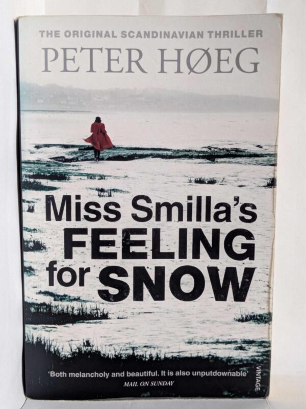 Miss Smilla's Feeling for Snow by Peter Høeg