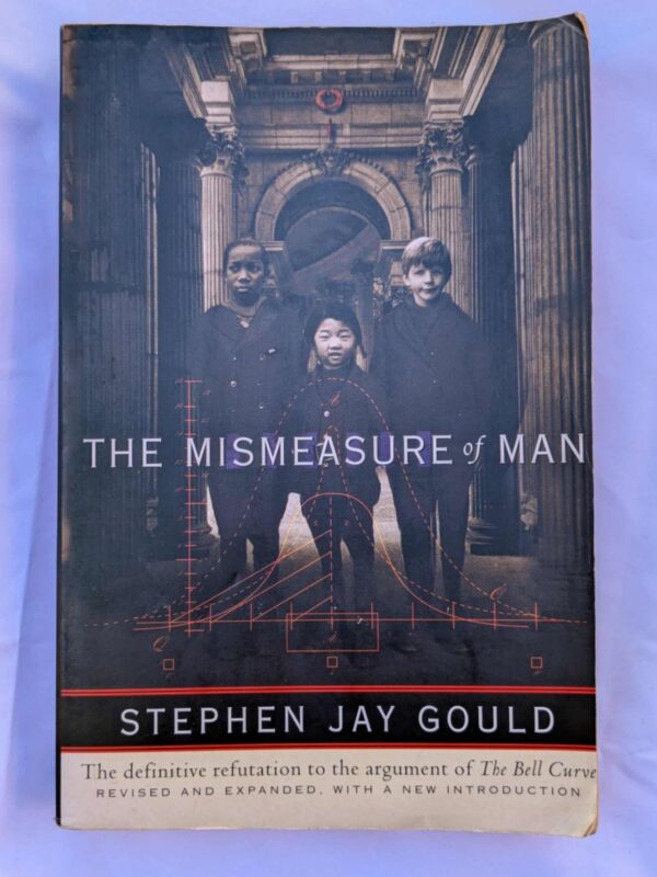 The Mismeasure of Man by Stephen Jay Gould