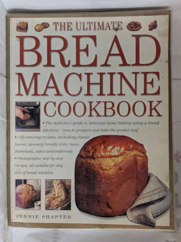 THE ULTIMATE BREAD MACHINE COOKBOOK. by Shapter, Jennie.|Shapter, Jennie