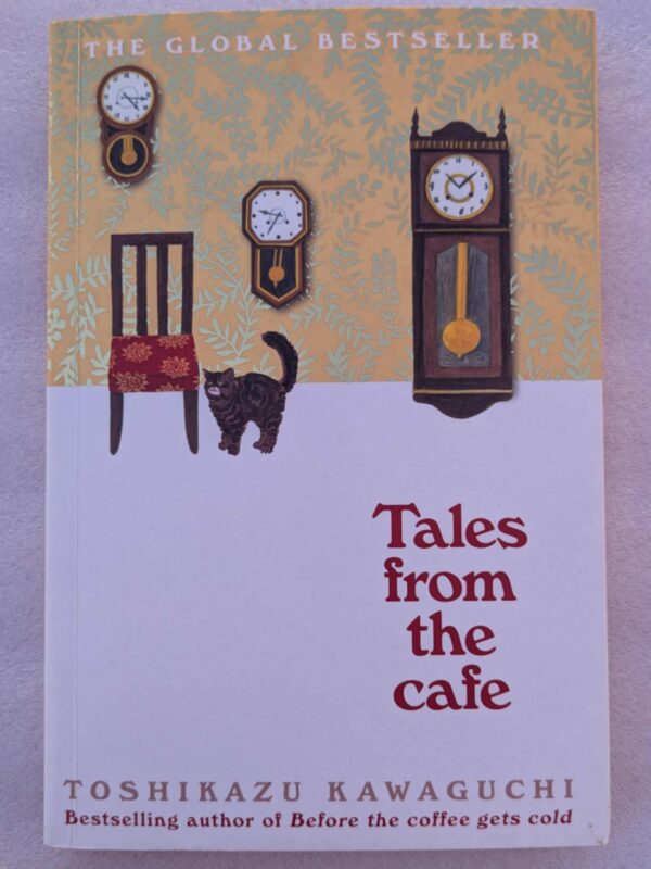 Tales from the Cafe (Before the Coffee Gets Cold 2) by Toshikazu Kawaguchi