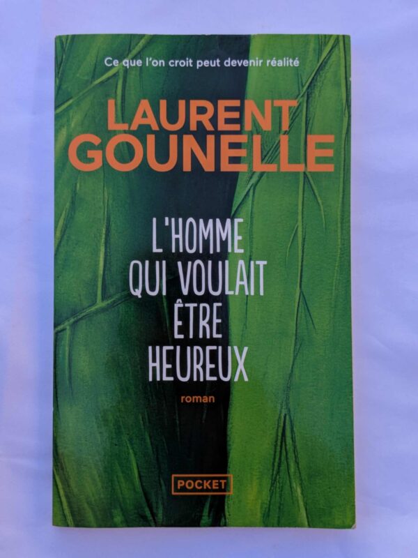 L'homme qui voulait être heureux par Laurent Gounelle