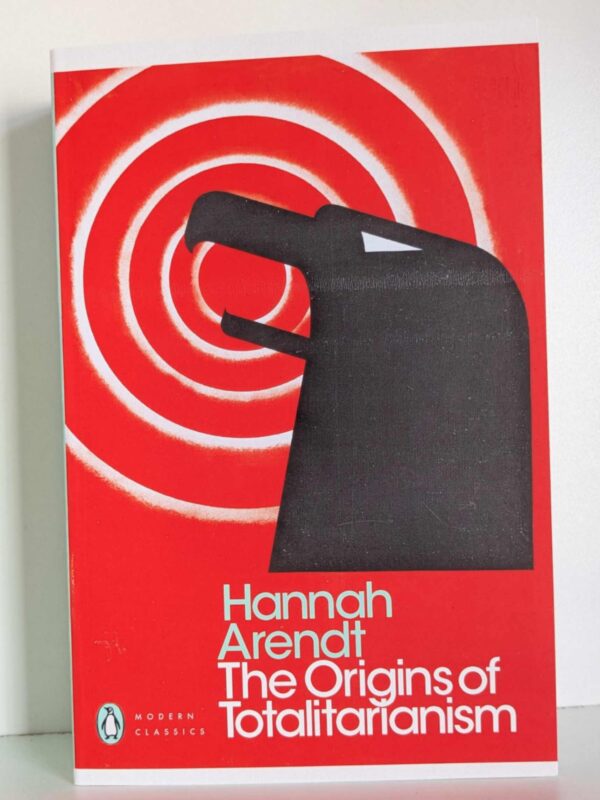 The Origins Of Totalitarianism by Hannah Arendt