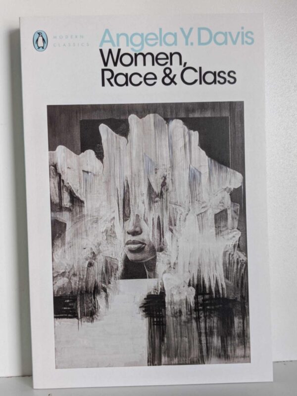 Women, Race & Class by Angela Y. Davis