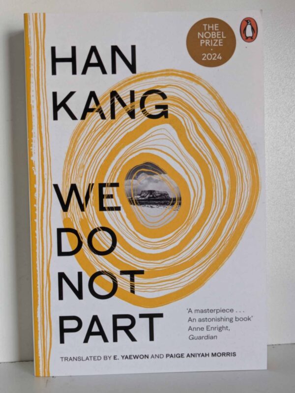 We Do Not Part by Han Kang, E. Yaewon (Translator), Paige Aniyah Morris (Translator)
