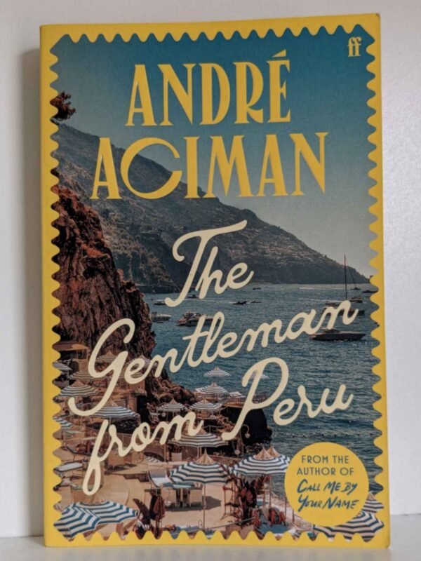 The Gentleman from Peru by André Aciman