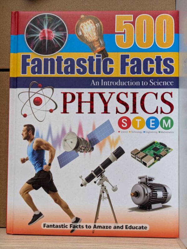 Physics: An Introduction to Science (500 Fantastic Facts)