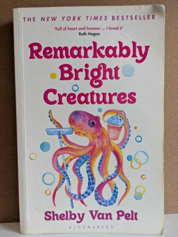 Remarkably Bright Creatures by Shelby Van Pelt