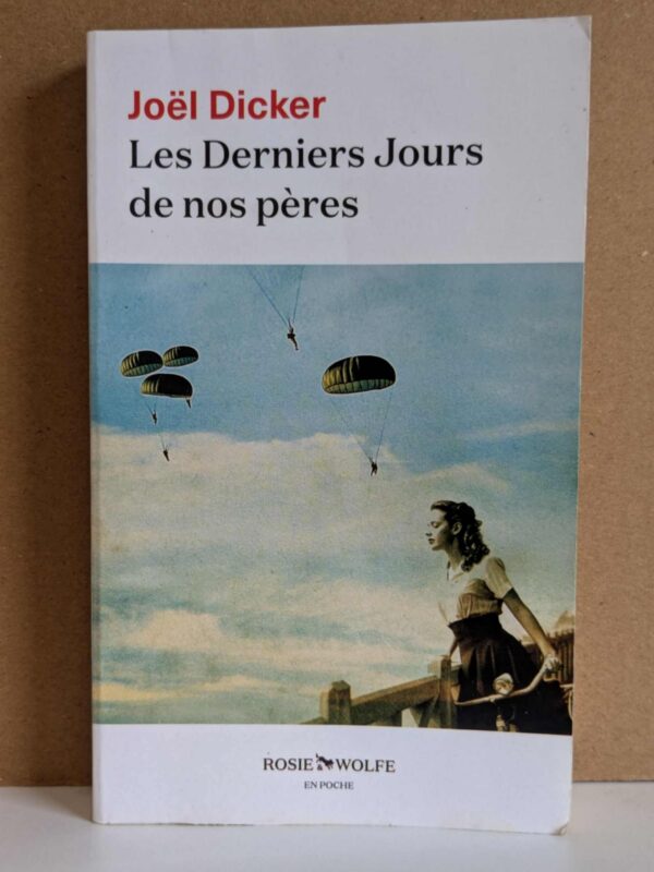 Les derniers jours de nos pères par Joël Dicker
