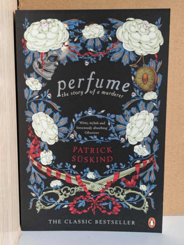 Perfume: The Story of a Murderer by Patrick Süskind