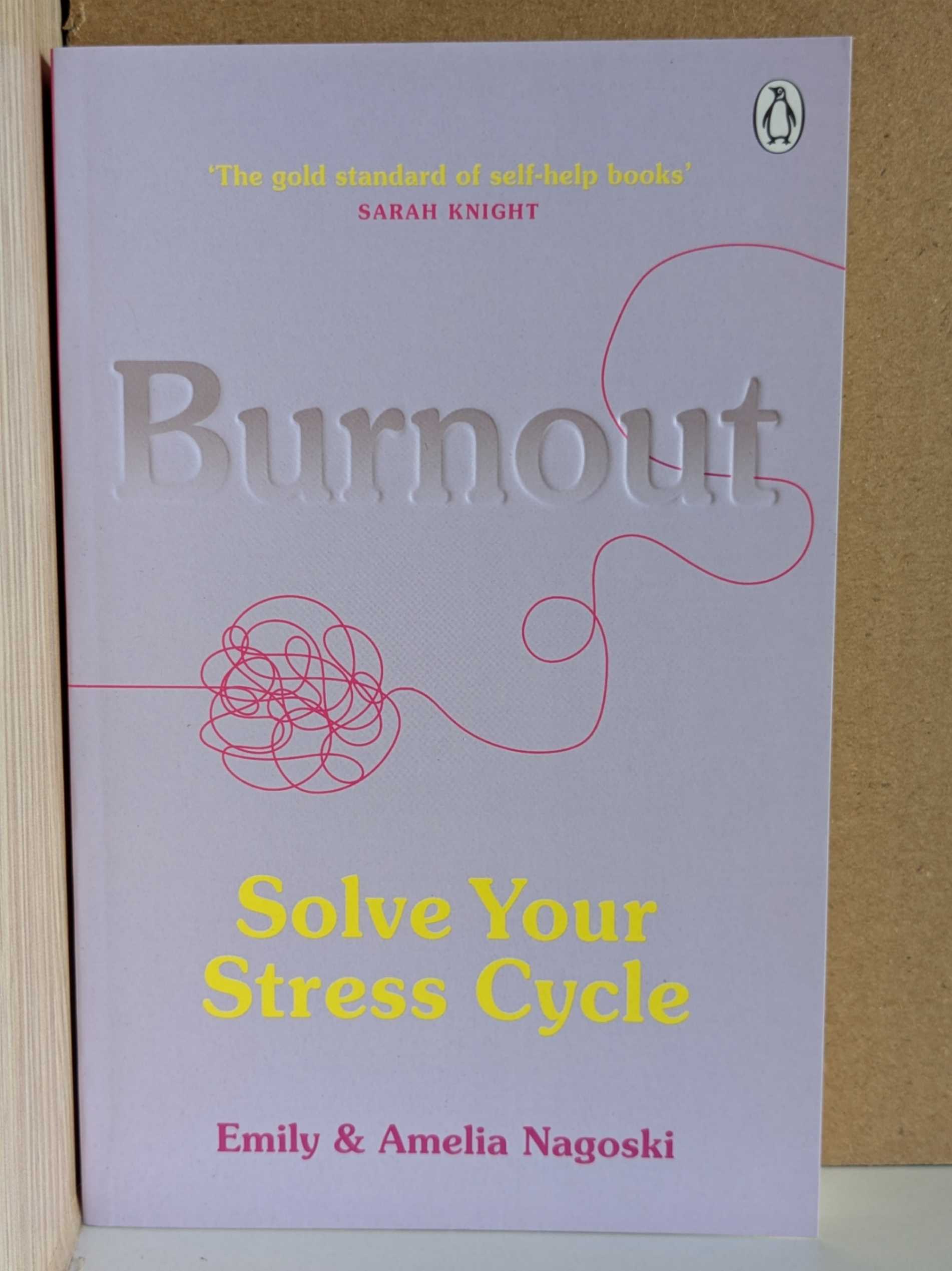 Burnout Emily: solve the stress cycle by Emily Nagoski