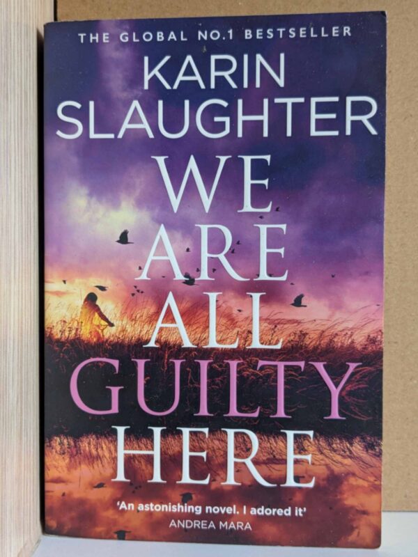 We Are All Guilty Here (North Falls #1 ) by Karin Slaughter