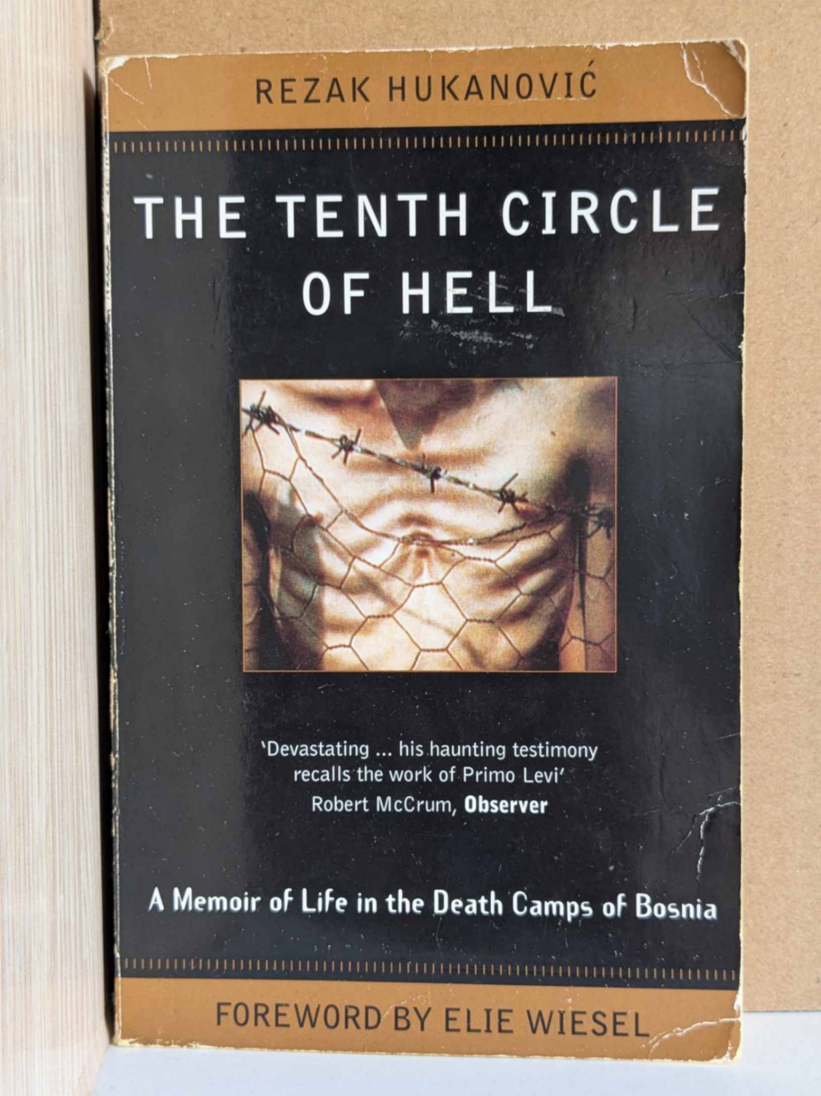 The Tenth Circle of Hell: A Memoir of Life in the Death Camps of Bosnia by Rezak Hukanović