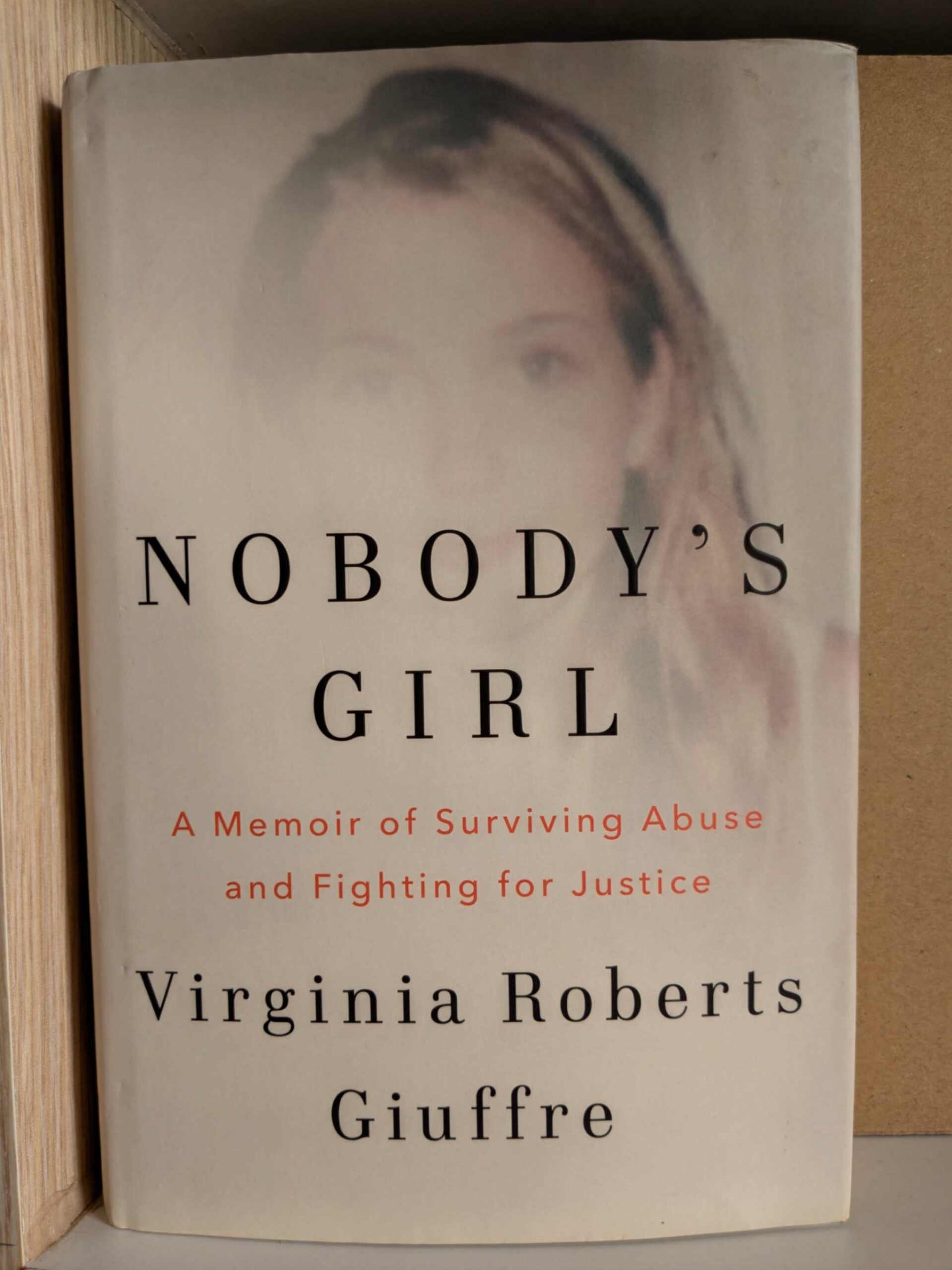 Nobody's Girl: A Memoir of Surviving Abuse and Fighting for Justice by Virginia Roberts Giuffre